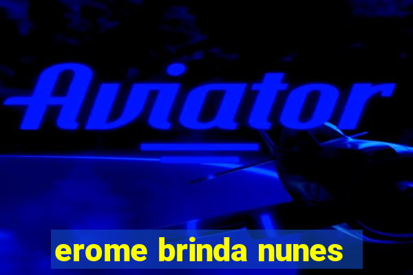 erome brinda nunes